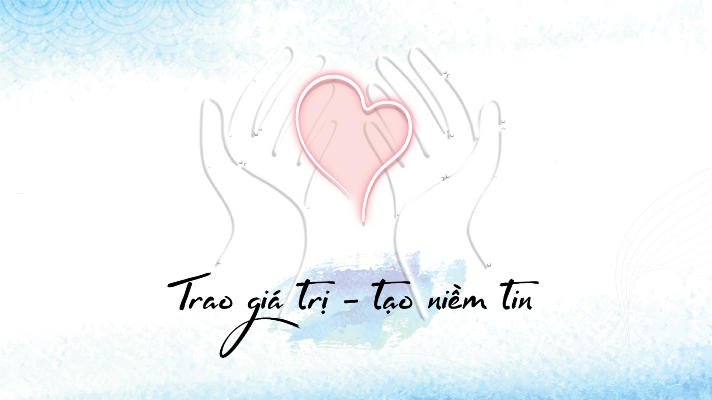 Trao giá trị tạo niềm tin