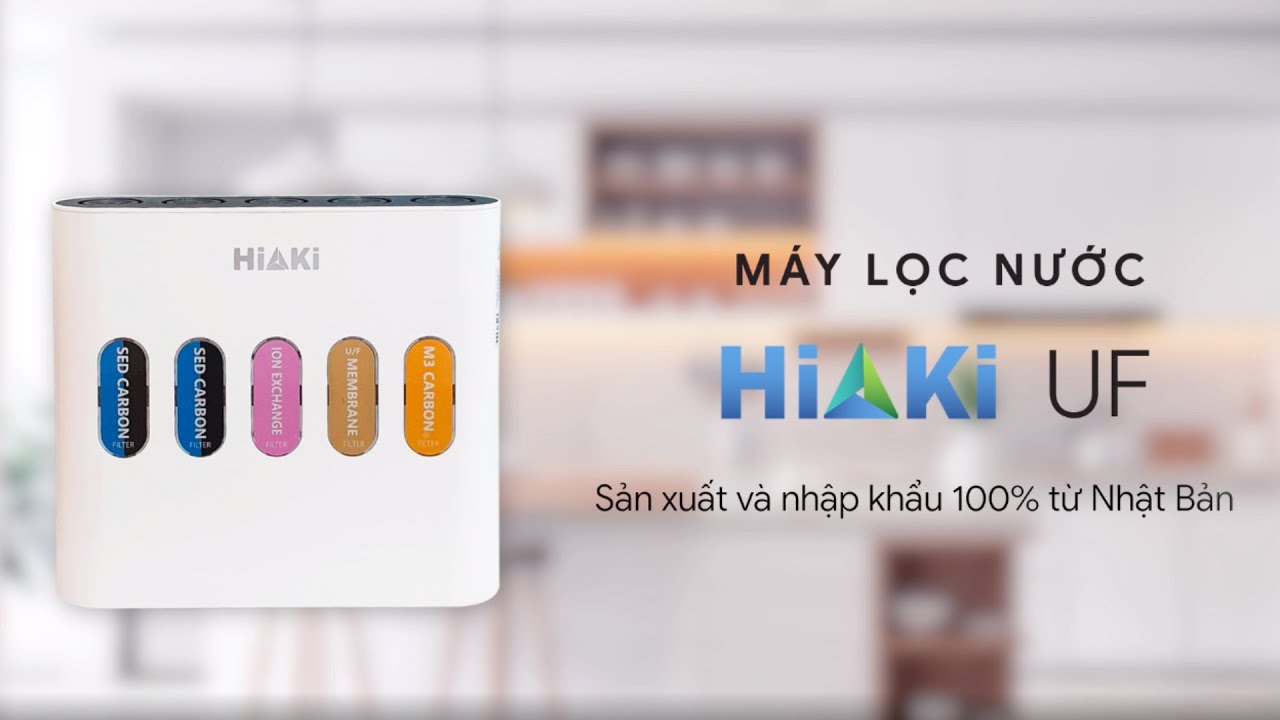 Máy lọc nước HIAKI UF MADE IN JAPAN