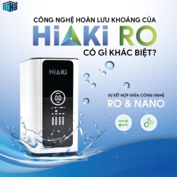 HIAKI RO & NANO - Made in Japan: Nước sạch nguyên khoáng từ Nhật Bản